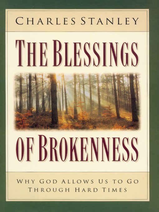 Title details for The Blessings of Brokenness by Charles F. Stanley - Available